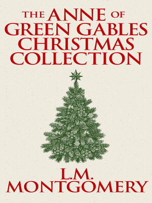 cover image of The Anne of Green Gables Christmas Collection